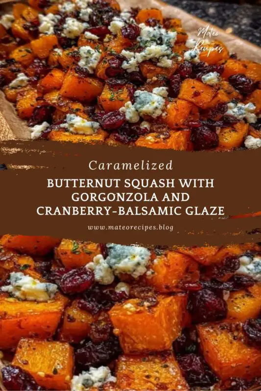 Caramelized Butternut Squash with Gorgonzola and Cranberry-Balsamic Glaze recipe