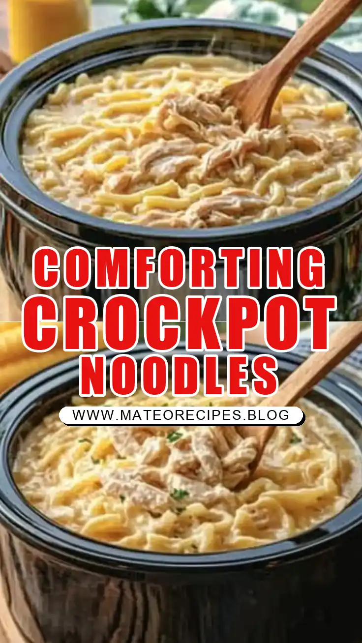 Pinterest pin (Design 1) for Comforting Chicken & Noodles Crock Pot